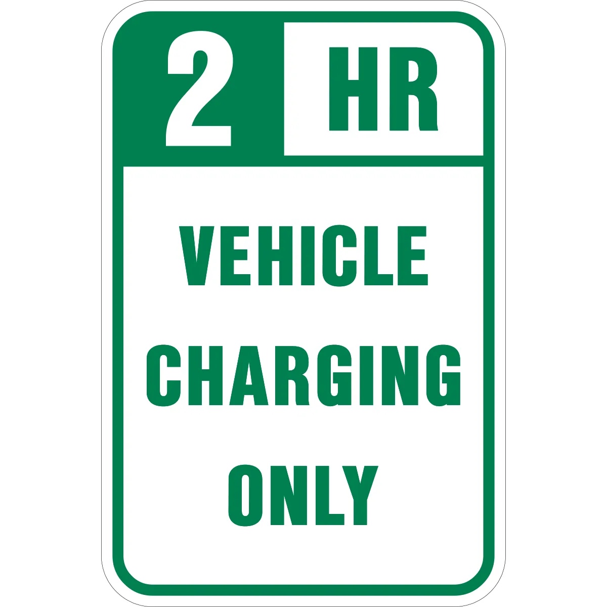 2 Hour Vehicle Charging Only Sign Green Text on White Background