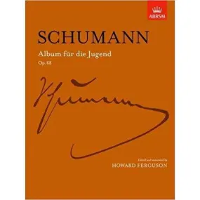 ABRSM: Schumann - Album fur die Jugend (Op.68)